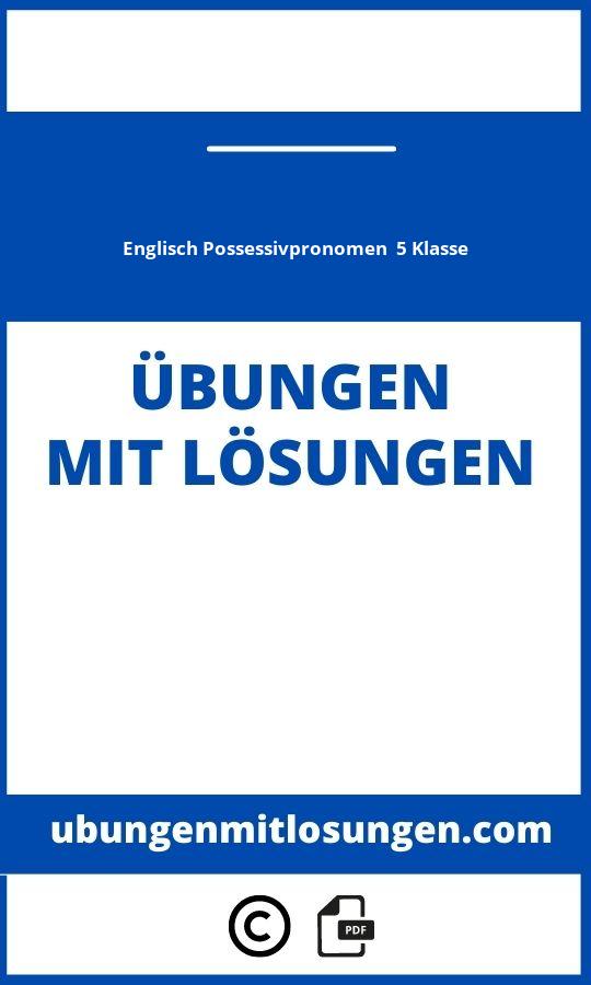 Englisch Possessivpronomen Übungen 5 Klasse